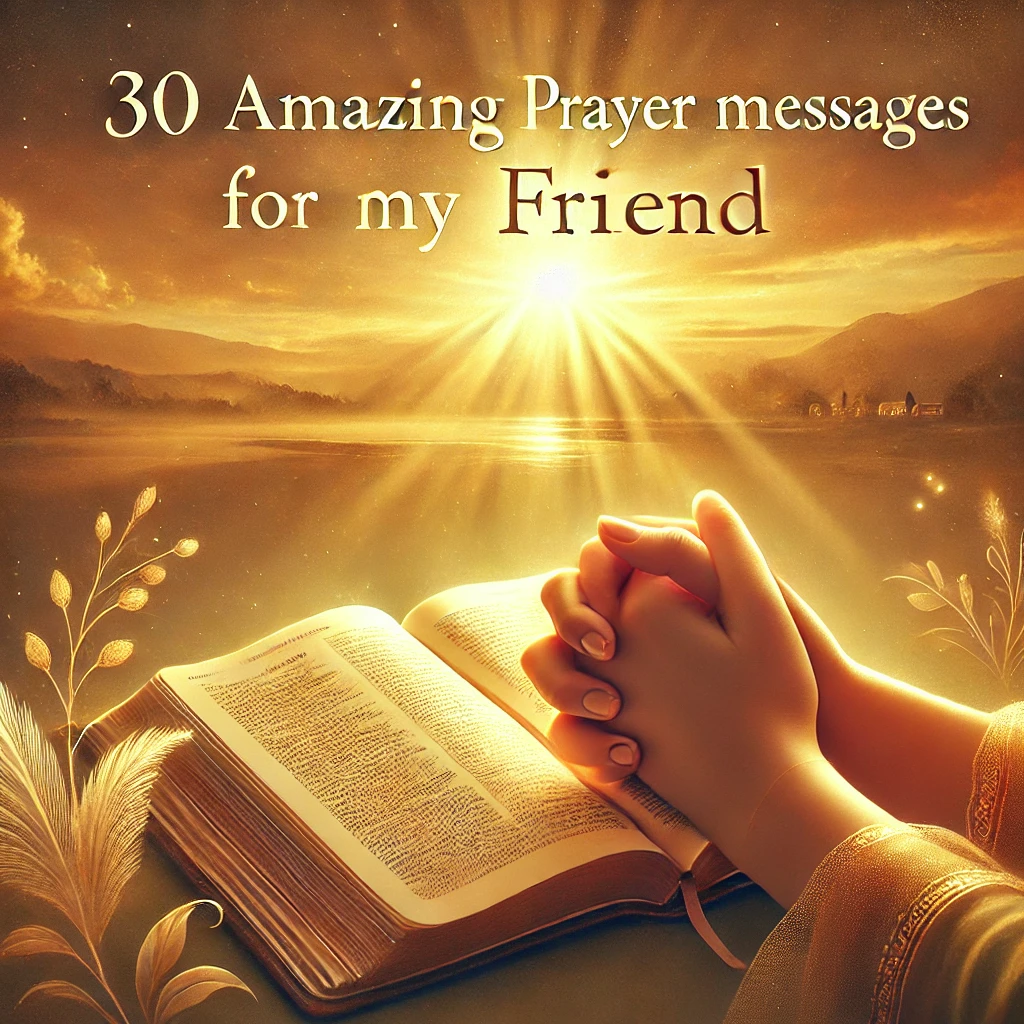 30 Amazing Good Morning Prayer Messages for My Friend 2026