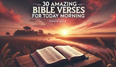 30 Amazing Bible Verses for Today Morning 2026