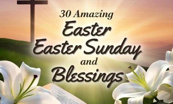 30 Amazing Easter Sunday Prayers and Blessings 2026