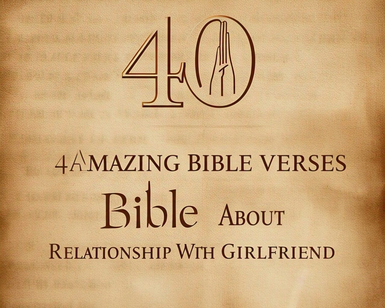 40 Amazing Bible Verses About Relationship With Girlfriend 2026