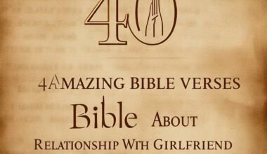 40 Amazing Bible Verses About Relationship With Girlfriend 2026