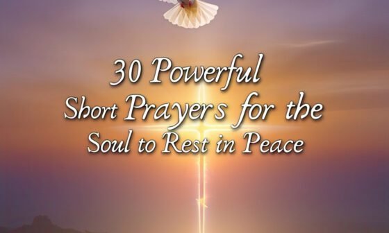 30 Powerful Short Prayers for the Soul to Rest in Peace 2026