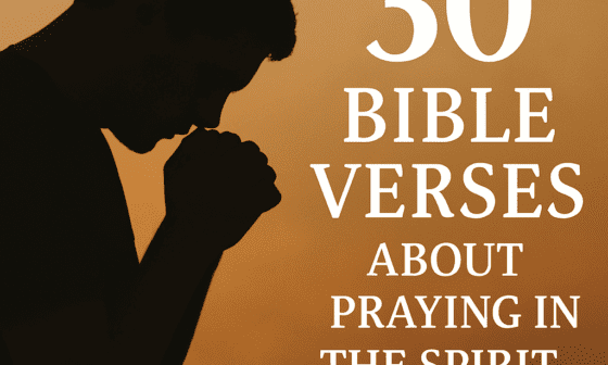 30 Helpful Bible Verses About Praying in the Spirit 2026