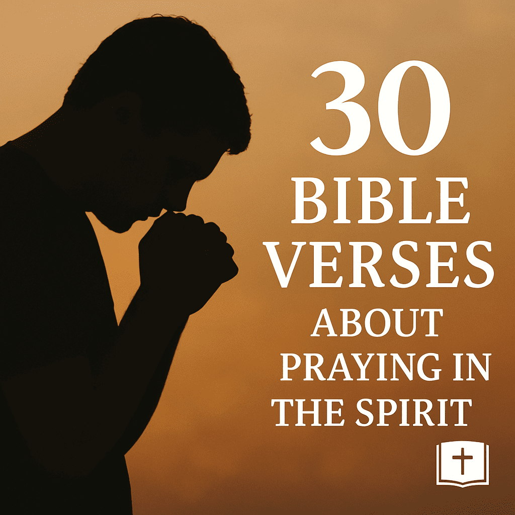 30 Helpful Bible Verses About Praying in the Spirit 2026