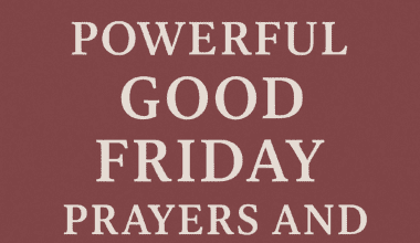 40 Powerful Good Friday Prayers and Blessings 2026