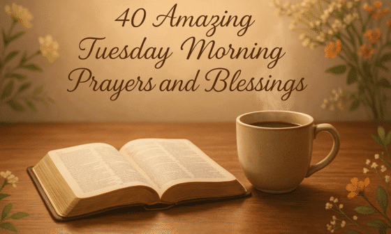 40 Amazing Tuesday Morning Prayers and Blessings 2026