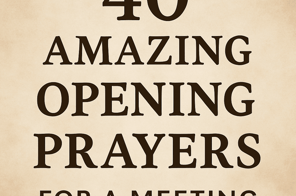 40 Amazing Opening Prayers for a Meeting 2026