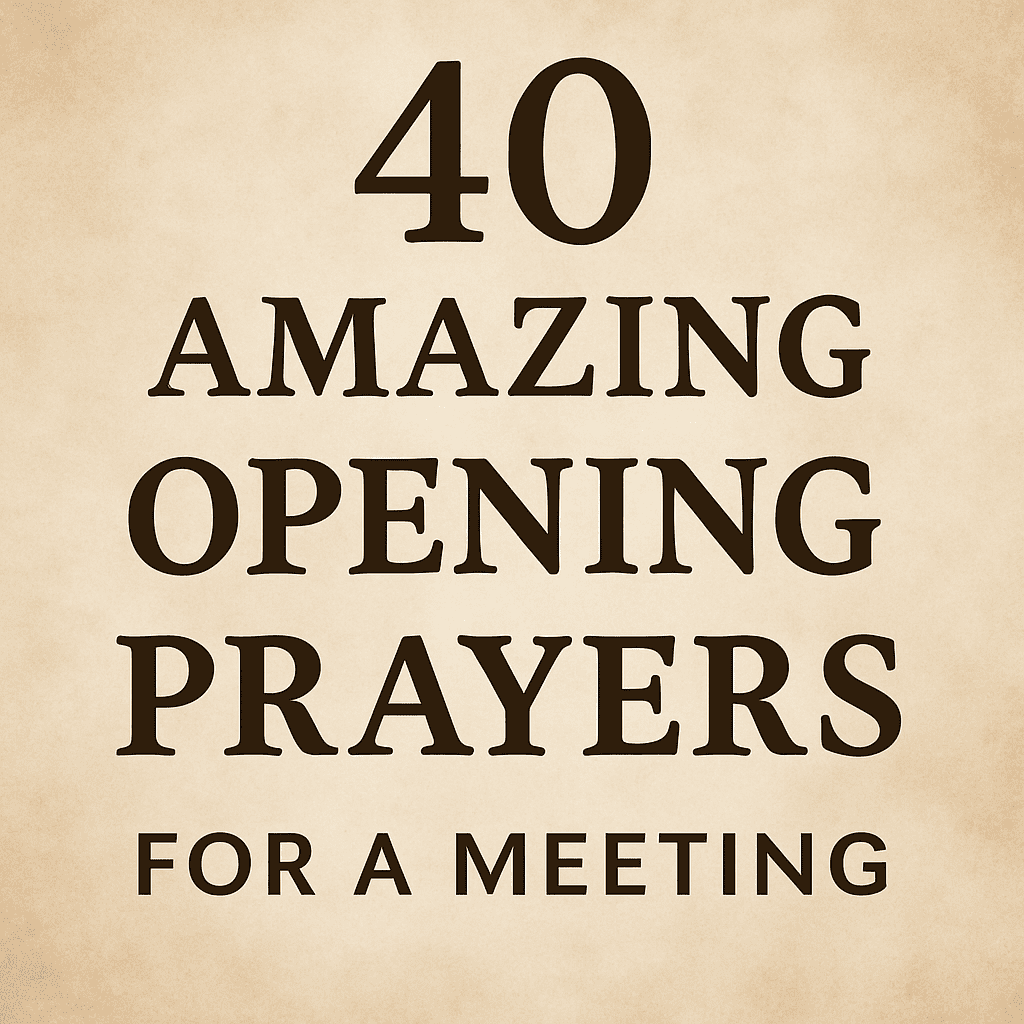 40 Amazing Opening Prayers for a Meeting 2026