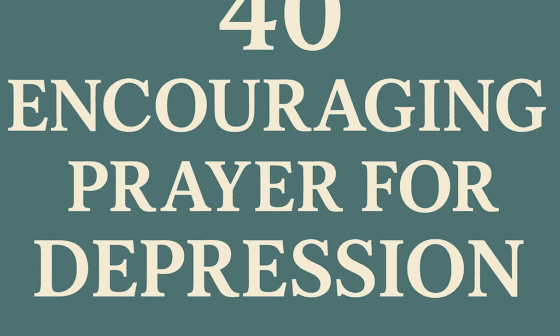 40 Powerful Prayer for Depression with Bible Verses 2026