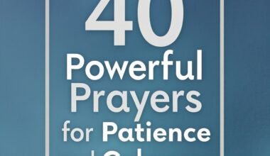 40 Powerful Prayer for Patience and Calmness 2026