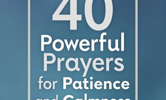 40 Powerful Prayer for Patience and Calmness 2026