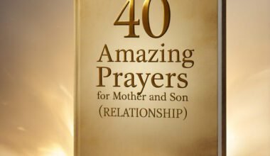 40 Amazing Prayers for Mother and Son Relationship 2026