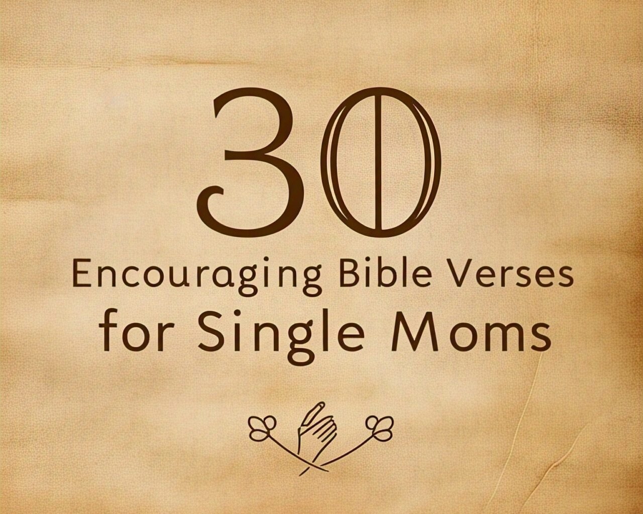 30 Encouraging Bible Verses for Single Moms 2026
