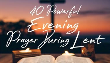 40 Powerful Evening Prayer During Lent with Scriptures 2026