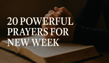 20 Powerful Prayers for New Week Blessings with Bible verses 2026