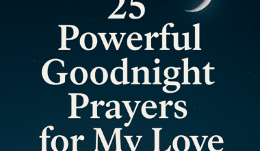 25 Powerful Goodnight Prayers for My Love 2026