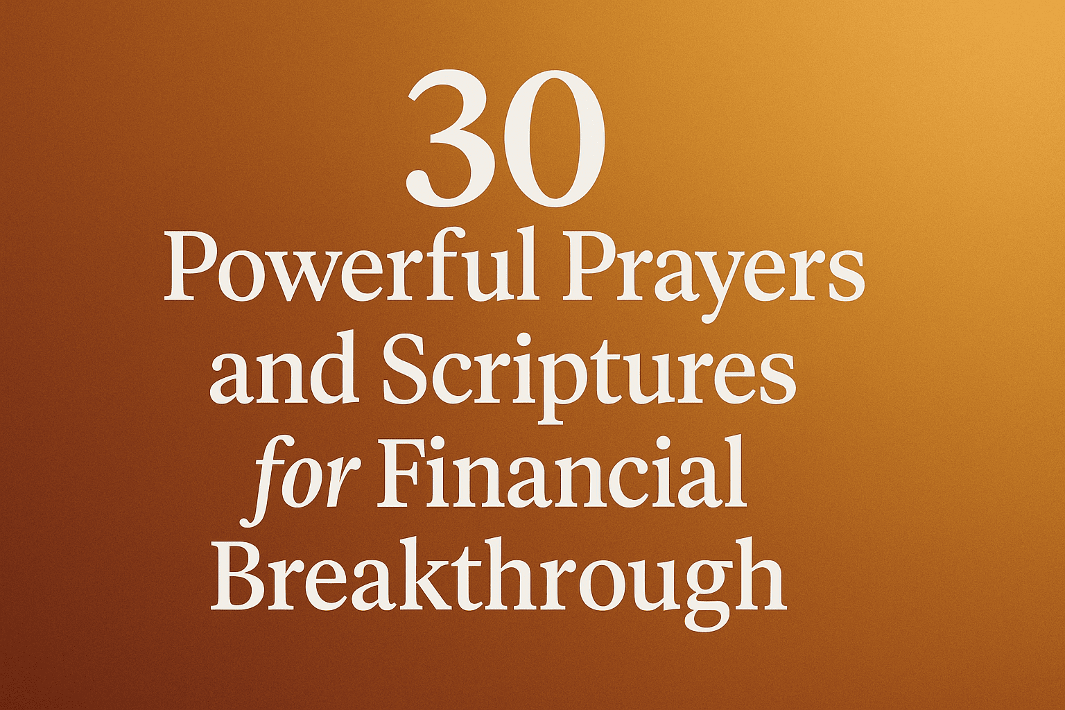 30 Powerful Prayers and Scriptures for Financial Breakthrough 2026