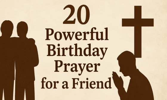 20 Powerful Birthday Prayer for a Friend 2026