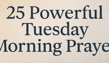 25 Powerful Tuesday Morning Prayer 2026
