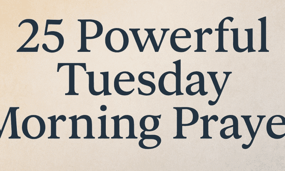 25 Powerful Tuesday Morning Prayer 2026