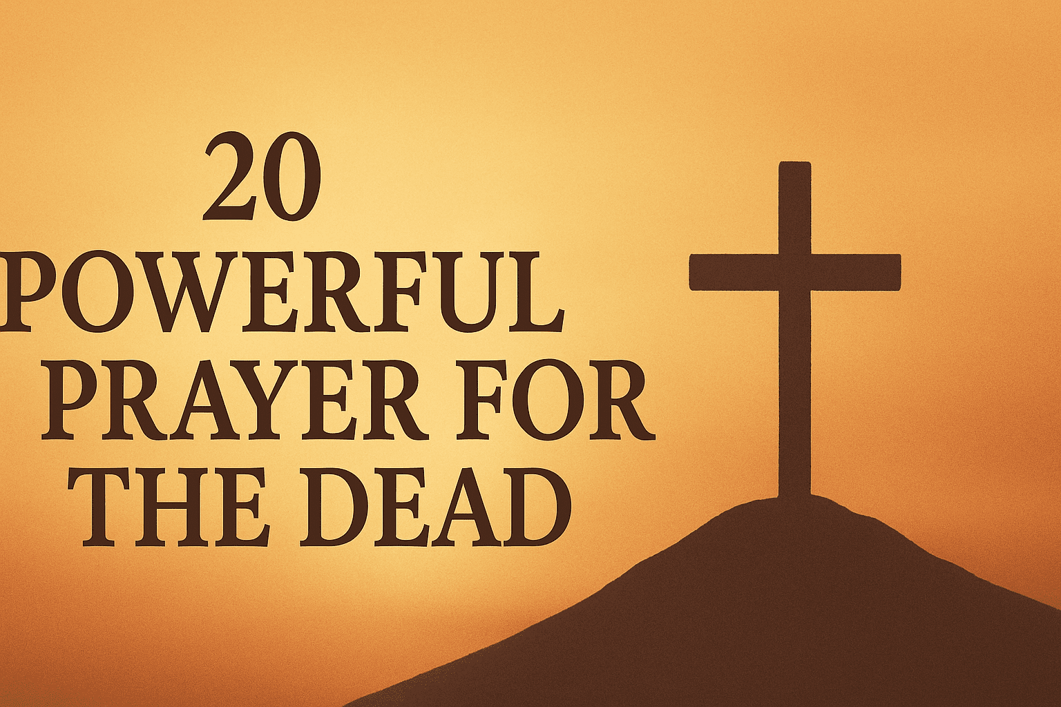 20 Powerful Prayer for the Dead 2026