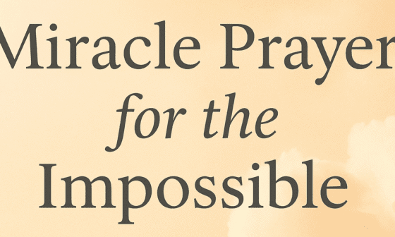 Miracle Prayer For The Impossible 2026
