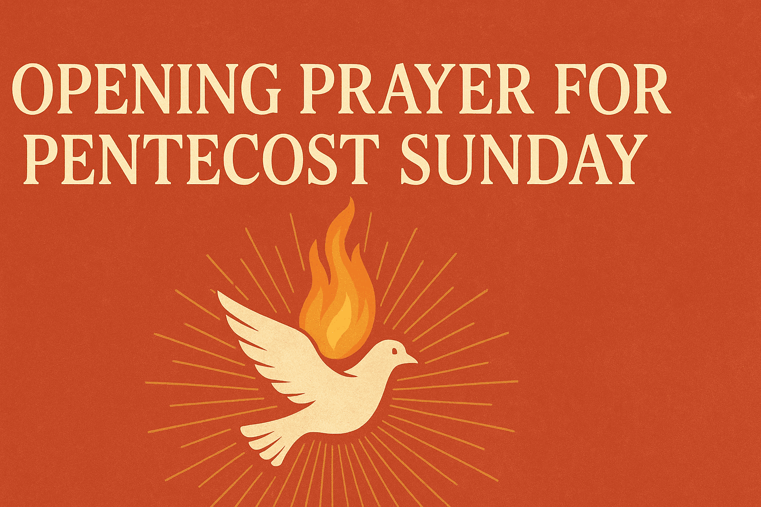 Opening Prayer For Pentecost Sunday 2026