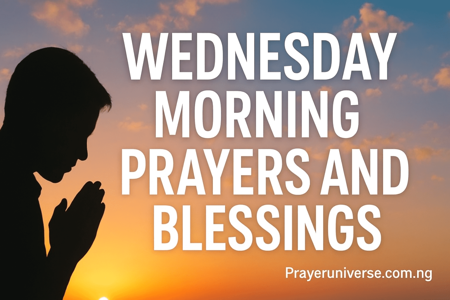 20+ Powerful Wednesday Morning Prayers and Blessings 2026